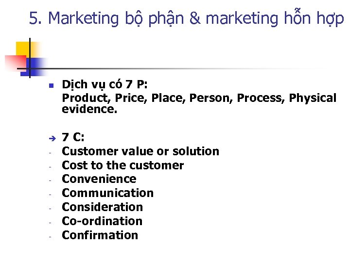 5. Marketing bộ phận & marketing hỗn hợp n - Dịch vụ có 7