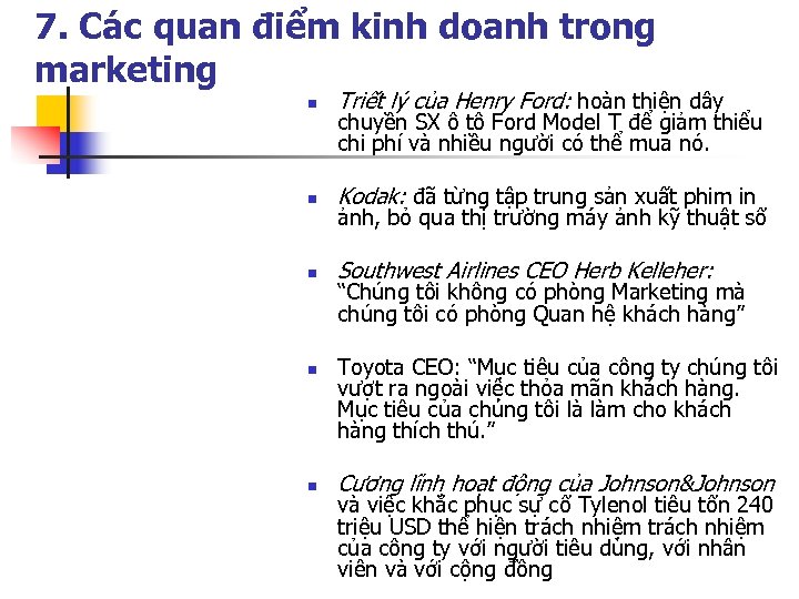7. Các quan điểm kinh doanh trong marketing n Triết lý của Henry Ford: