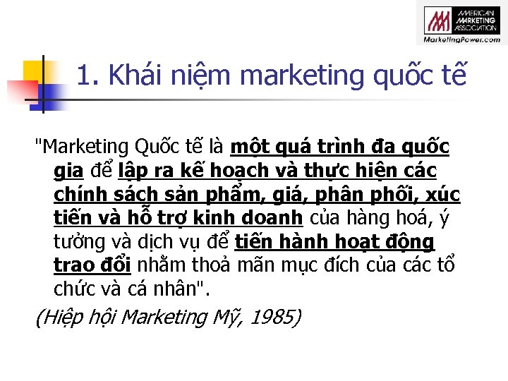 1. Khái niệm marketing quốc tế 