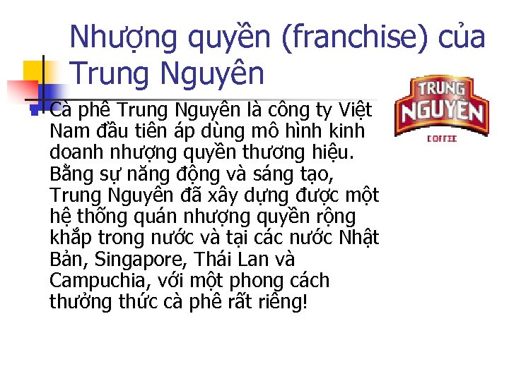 Nhượng quyền (franchise) của Trung Nguyên n Cà phê Trung Nguyên là công ty