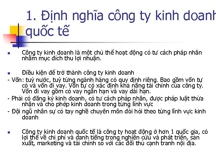 1. Định nghĩa công ty kinh doanh quốc tế n Công ty kinh doanh