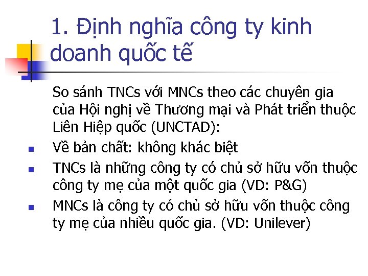 1. Định nghĩa công ty kinh doanh quốc tế n n n So sánh