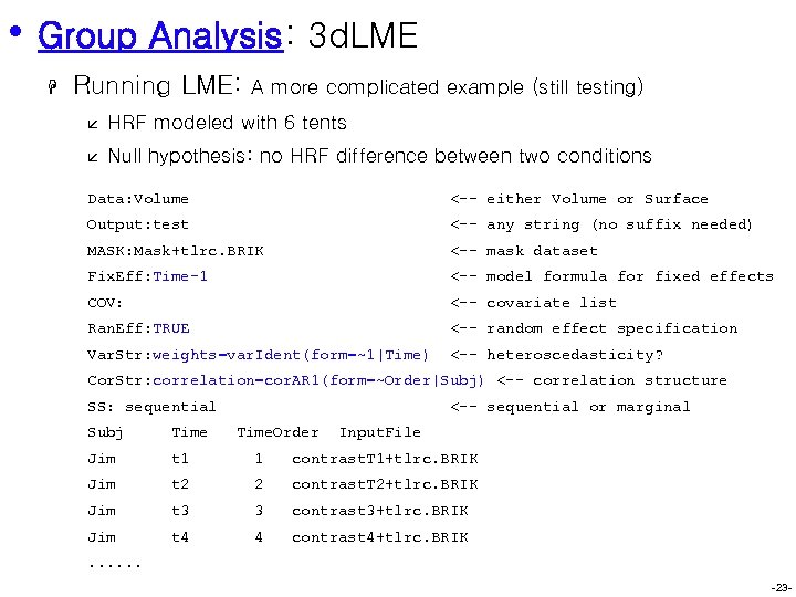  • Group Analysis: 3 d. LME H Running LME: A more complicated example