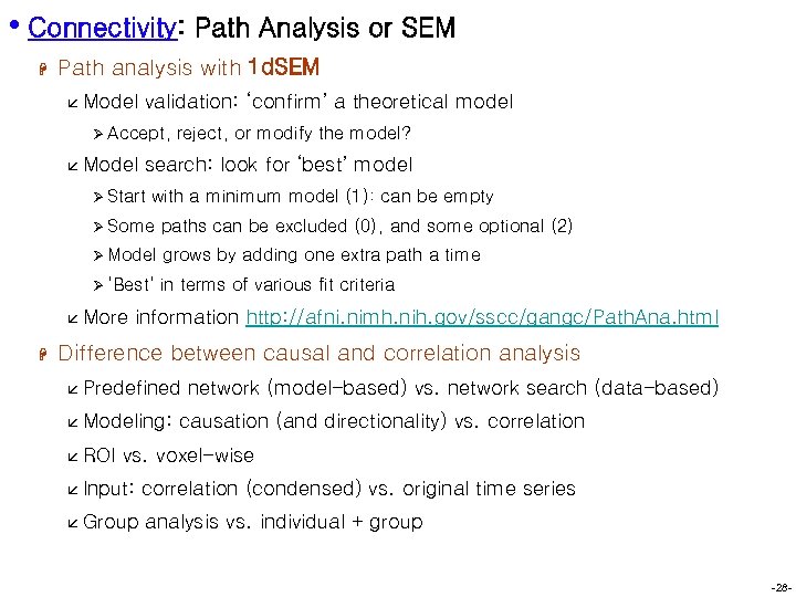  • Connectivity: Path Analysis or SEM H Path analysis with 1 d. SEM