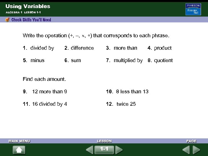 Using Variables ALGEBRA 1 LESSON 1 -1 Write the operation (+, –, , ÷)