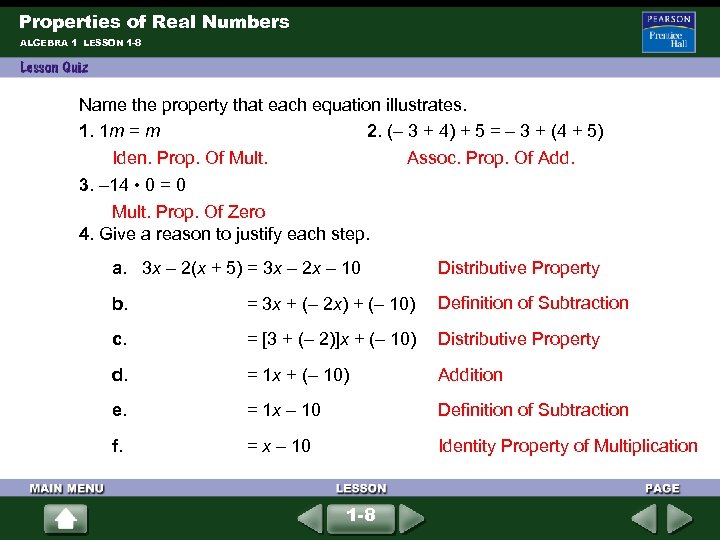 Properties of Real Numbers ALGEBRA 1 LESSON 1 -8 Name the property that each