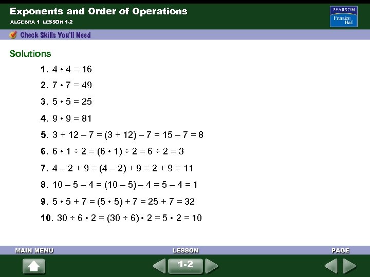 Exponents and Order of Operations ALGEBRA 1 LESSON 1 -2 Solutions 1. 4 •