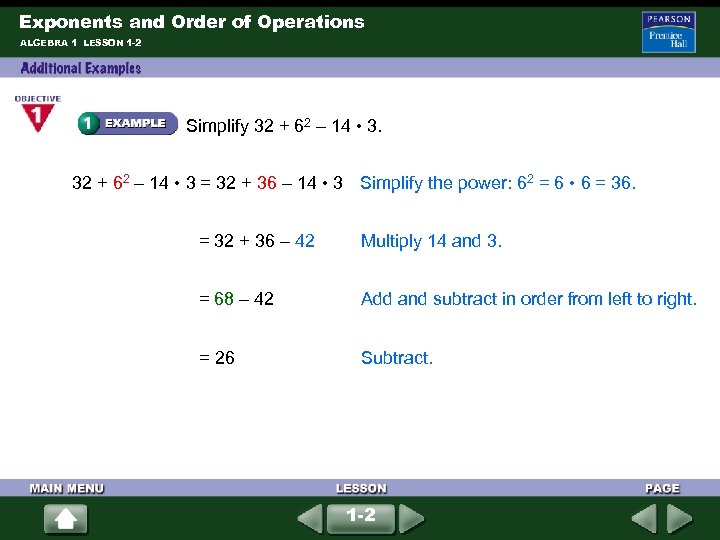 Exponents and Order of Operations ALGEBRA 1 LESSON 1 -2 Simplify 32 + 62