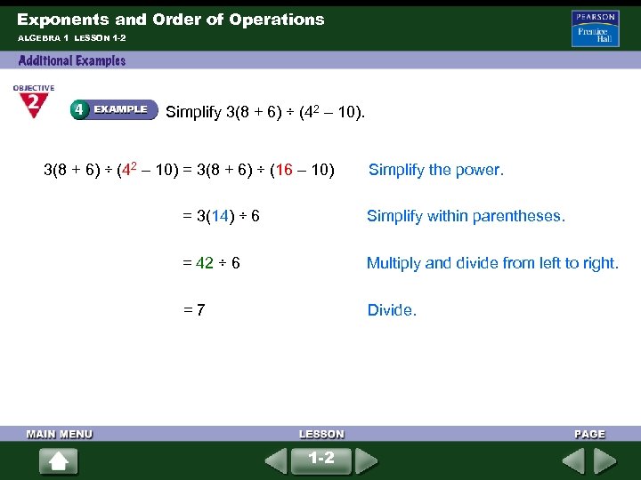 Exponents and Order of Operations ALGEBRA 1 LESSON 1 -2 Simplify 3(8 + 6)