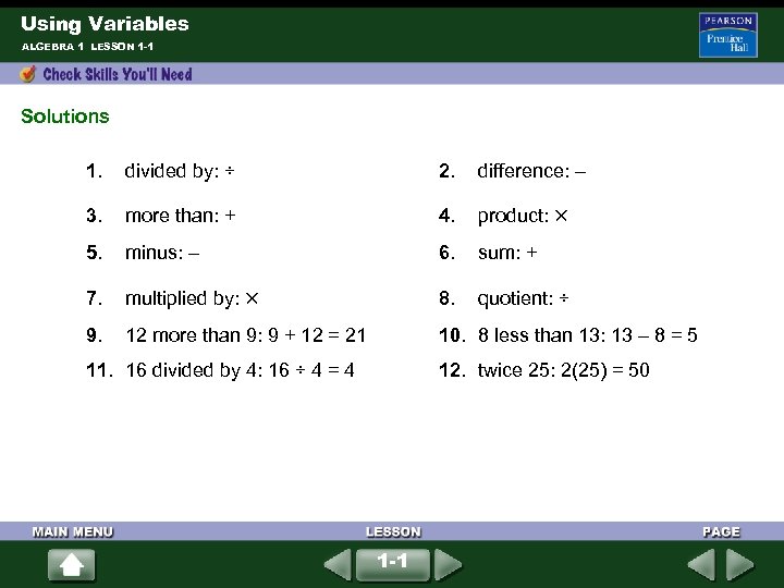 Using Variables ALGEBRA 1 LESSON 1 -1 Solutions 1. divided by: ÷ 2. difference: