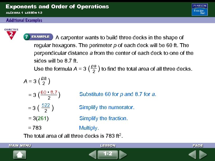 Exponents and Order of Operations ALGEBRA 1 LESSON 1 -2 A carpenter wants to