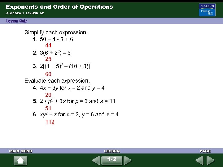 Exponents and Order of Operations ALGEBRA 1 LESSON 1 -2 Simplify each expression. 1.