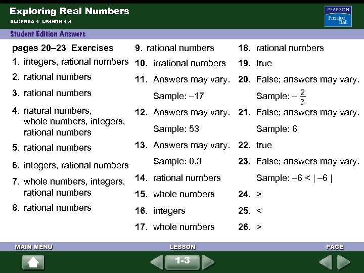 Exploring Real Numbers ALGEBRA 1 LESSON 1 -3 pages 20– 23 Exercises 9. rational