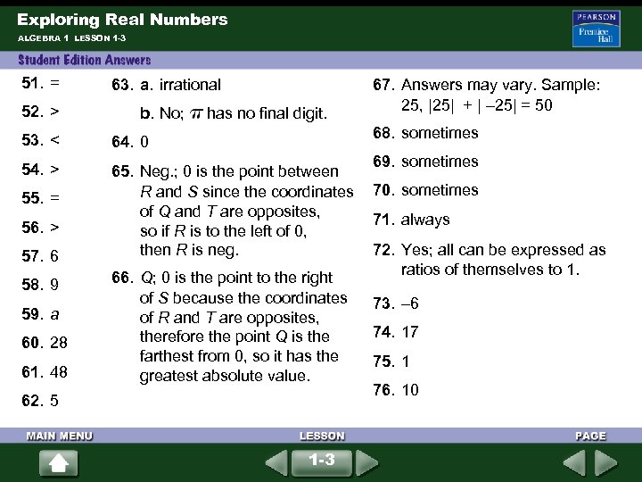 Exploring Real Numbers ALGEBRA 1 LESSON 1 -3 51. = 52. > 63. a.