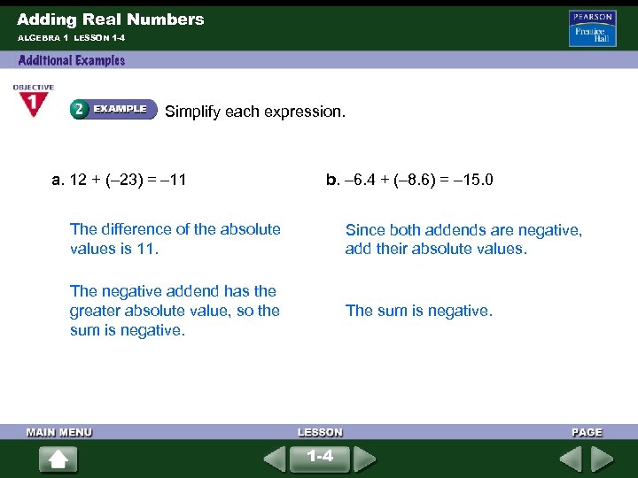 Adding Real Numbers ALGEBRA 1 LESSON 1 -4 Simplify each expression. a. 12 +