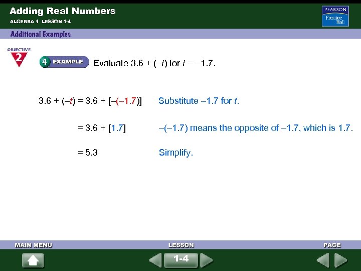 Adding Real Numbers ALGEBRA 1 LESSON 1 -4 Evaluate 3. 6 + (–t) for