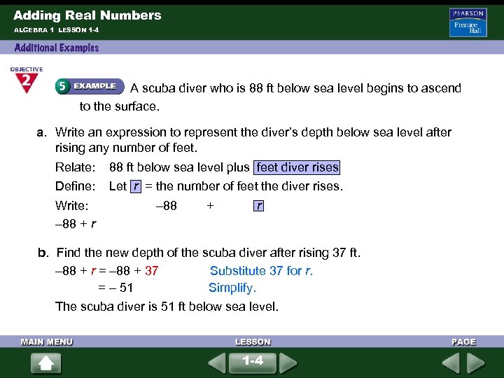 Adding Real Numbers ALGEBRA 1 LESSON 1 -4 A scuba diver who is 88