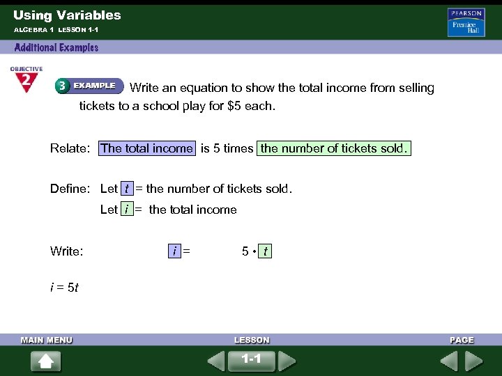 Using Variables ALGEBRA 1 LESSON 1 -1 Write an equation to show the total