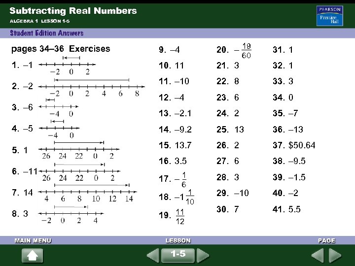 Subtracting Real Numbers ALGEBRA 1 LESSON 1 -5 pages 34– 36 Exercises 9. –