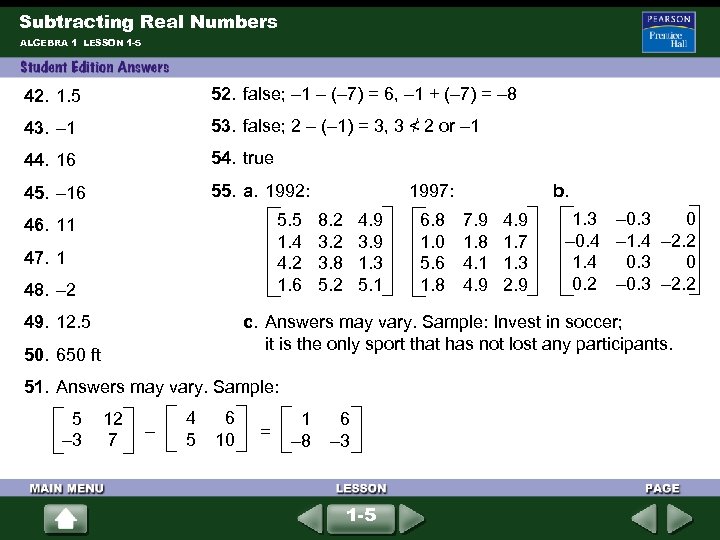 Subtracting Real Numbers ALGEBRA 1 LESSON 1 -5 42. 1. 5 52. false; –