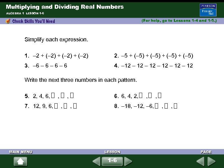 Multiplying and Dividing Real Numbers ALGEBRA 1 LESSON 1 -6 (For help, go to