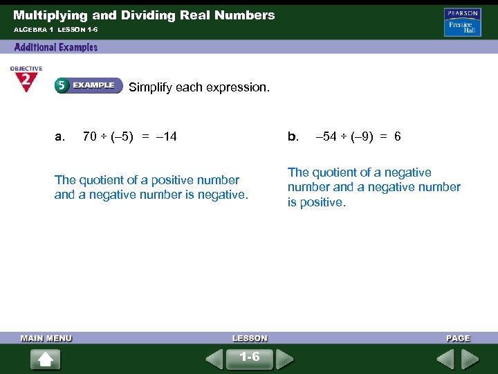 Multiplying and Dividing Real Numbers ALGEBRA 1 LESSON 1 -6 Simplify each expression. a.