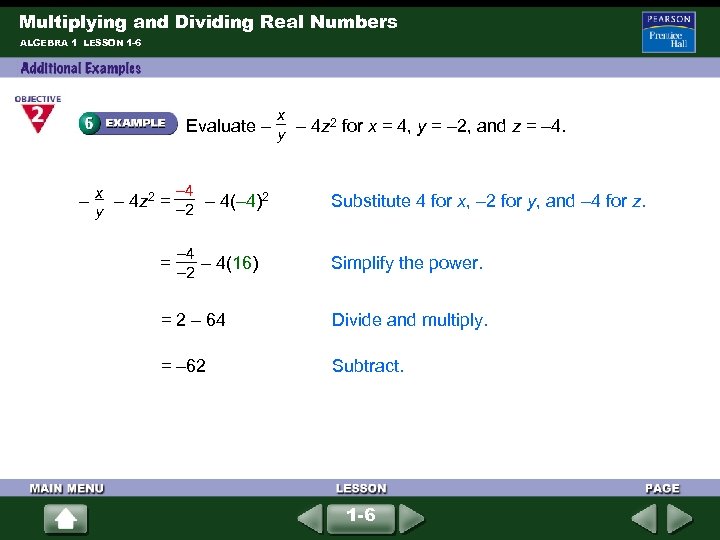 Multiplying and Dividing Real Numbers ALGEBRA 1 LESSON 1 -6 x Evaluate – –