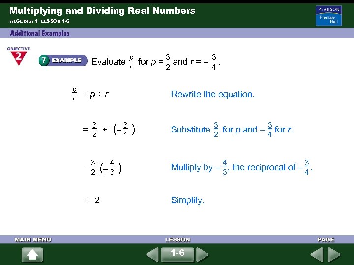 Multiplying and Dividing Real Numbers ALGEBRA 1 LESSON 1 -6 p r 3 2