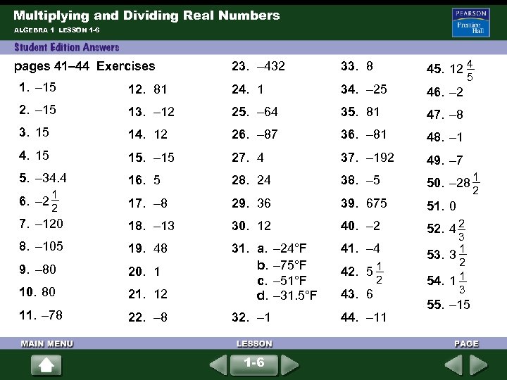 Multiplying and Dividing Real Numbers ALGEBRA 1 LESSON 1 -6 pages 41– 44 Exercises