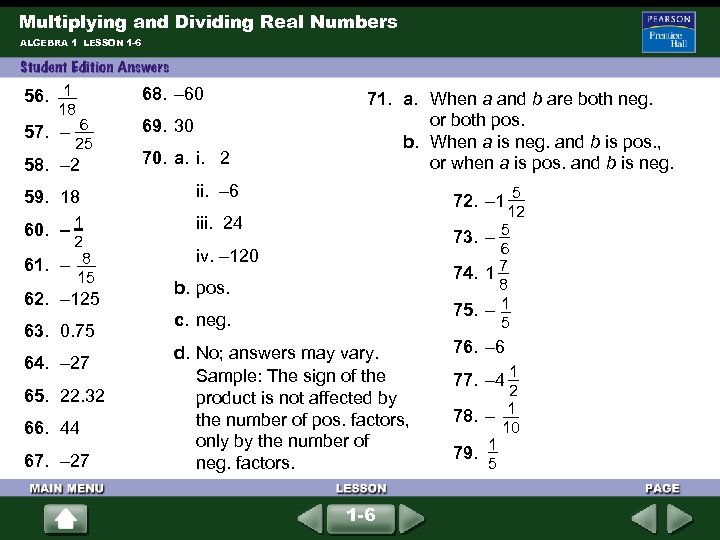 Multiplying and Dividing Real Numbers ALGEBRA 1 LESSON 1 -6 56. 1 18 57.