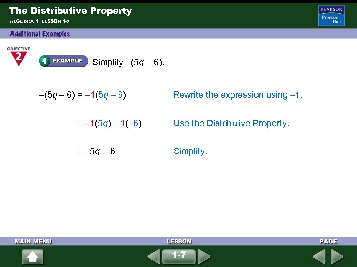 The Distributive Property ALGEBRA 1 LESSON 1 -7 Simplify –(5 q – 6) =