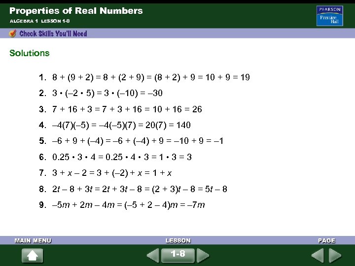 Properties of Real Numbers ALGEBRA 1 LESSON 1 -8 Solutions 1. 8 + (9