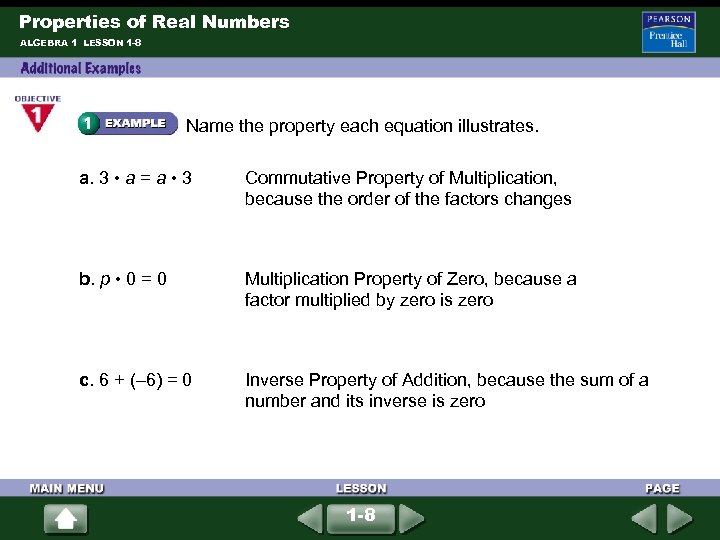 Properties of Real Numbers ALGEBRA 1 LESSON 1 -8 Name the property each equation