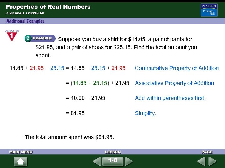 Properties of Real Numbers ALGEBRA 1 LESSON 1 -8 Suppose you buy a shirt