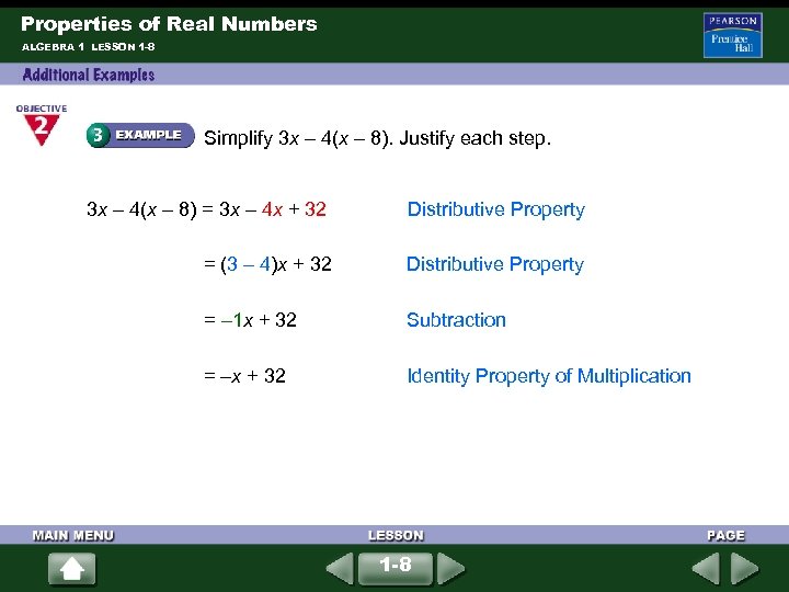 Properties of Real Numbers ALGEBRA 1 LESSON 1 -8 Simplify 3 x – 4(x