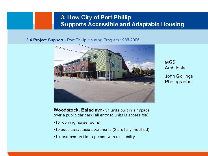 3. How City of Port Phillip Supports Accessible and Adaptable Housing 3. 4 Project