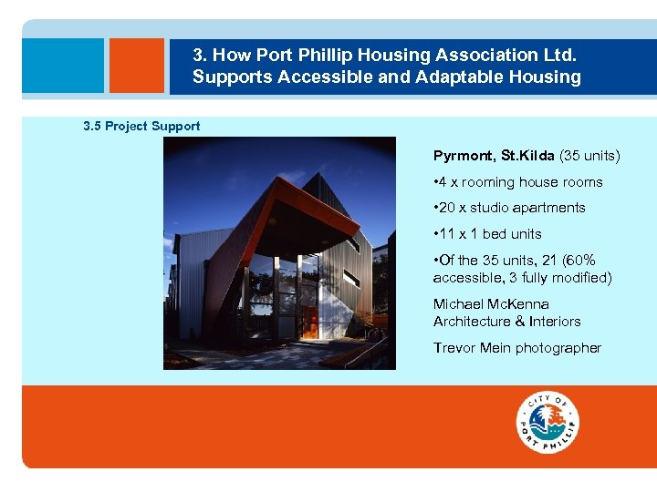 3. How Port Phillip Housing Association Ltd. Supports Accessible and Adaptable Housing 3. 5