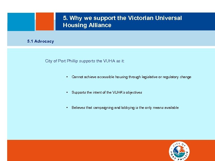 5. Why we support the Victorian Universal Housing Alliance 5. 1 Advocacy City of
