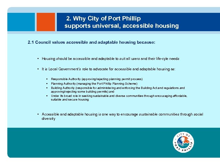 2. Why City of Port Phillip supports universal, accessible housing 2. 1 Council values