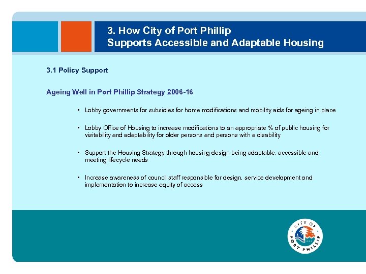 3. How City of Port Phillip Supports Accessible and Adaptable Housing 3. 1 Policy