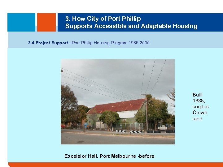 3. How City of Port Phillip Supports Accessible and Adaptable Housing 3. 4 Project