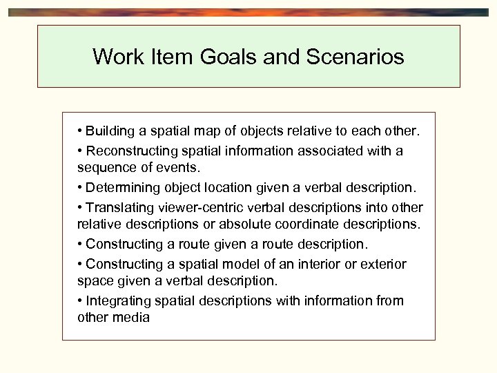 Work Item Goals and Scenarios • Building a spatial map of objects relative to