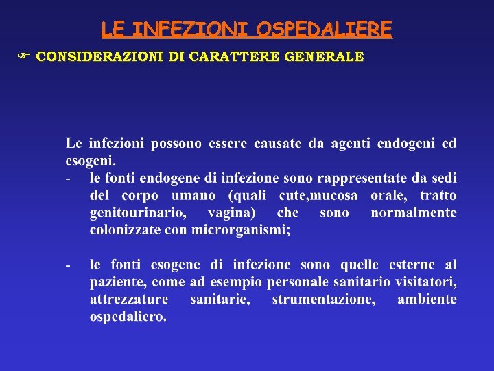 LE INFEZIONI OSPEDALIERE F CONSIDERAZIONI DI CARATTERE GENERALE 