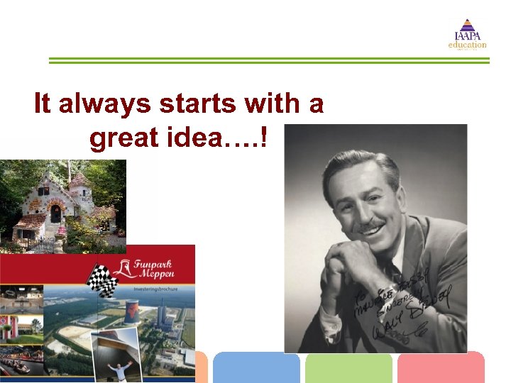 It always starts with a great idea…. ! 