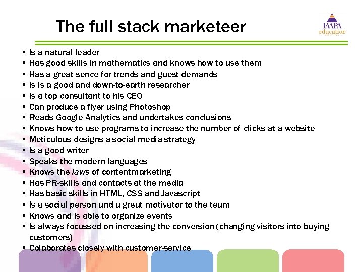 The full stack marketeer • • • • • Is a natural leader Has