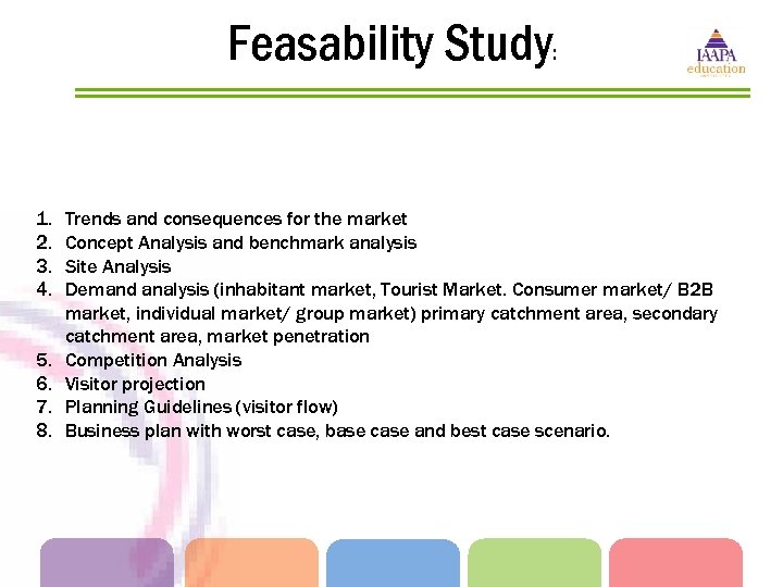 Feasability Study: 1. 2. 3. 4. 5. 6. 7. 8. Trends and consequences for