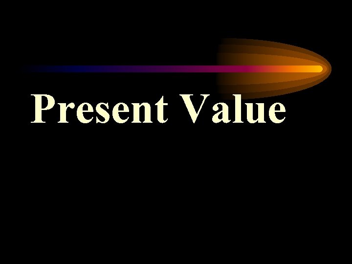Present Value 