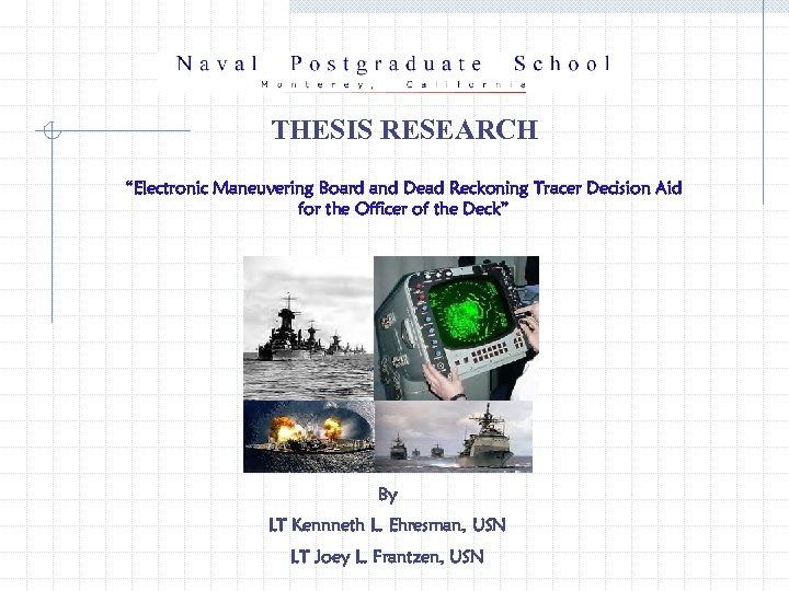  THESIS RESEARCH “Electronic Maneuvering Board and Dead Reckoning Tracer Decision Aid for the
