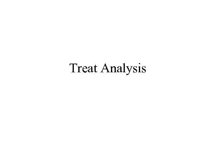 Treat Analysis 