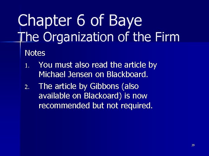 Chapter 6 of Baye The Organization of the Firm Notes 1. You must also